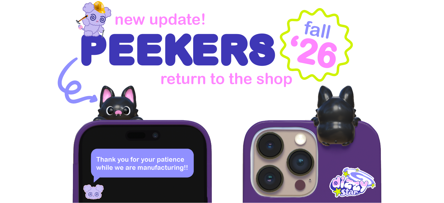 new update! Peekers return to the shop fall '26. Thank you for your patience while we are manufacturing.